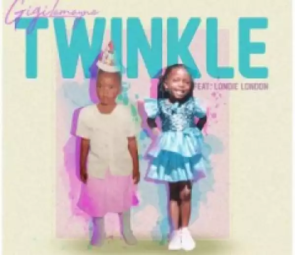 Gigi Lamayne - Twinkle Ft. Londie London